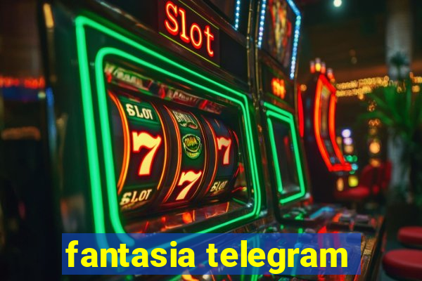 fantasia telegram